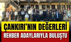 Çankırı’nın Değerleri Rehber Adaylarıyla Buluştu
