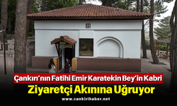 Çankırı’nın Fatihi Emir Karatekin Bey’in Kabri Ziyaretçi Akınına Uğruyor