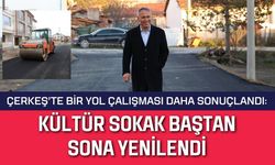 Çerkeş’te Bir Yol Çalışması Daha Sonuçlandı: Kültür Sokak Baştan Sona Yenilendi