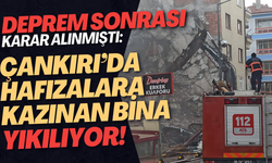 Deprem Sonrası Karar Alınmıştı: Çankırı’da Hafızalara Kazınan Bina Yıkılıyor!