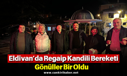 Eldivan’da Regaip Kandili Bereketi: Gönüller Bir Oldu
