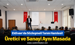 Eldivan’da Sözleşmeli Tarım Hamlesi! Üretici ve Sanayi Aynı Masada