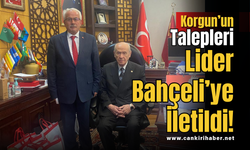 Korgun’un Talepleri Lider Bahçeli’ye İletildi!
