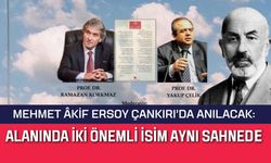 Mehmet Âkif Ersoy Çankırı’da Anılacak: Alanında İki Önemli İsim Aynı Sahnedе