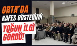 Orta’da Kafes Gösterimi Yoğun İlgi Gördü!