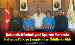 Şabanözü Belediyesi Sporun Yanında: Halterde Türkiye Şampiyonları Ödüllerini Aldı