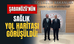 ŞABANÖZÜ’NÜN SAĞLIK YOL HARİTASI GÖRÜŞÜLDÜ!