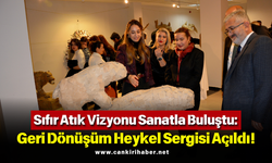 Sıfır Atık Vizyonu Sanatla Buluştu: Geri Dönüşüm Heykel Sergisi Açıldı!
