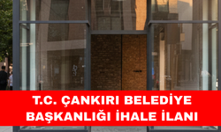 T.C. ÇANKIRI BELEDİYE BAŞKANLIĞI İHALE İLANI