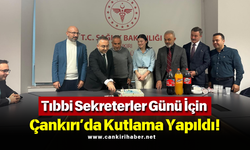 Tıbbi Sekreterler Günü İçin Çankırı’da Kutlama Yapıldı!