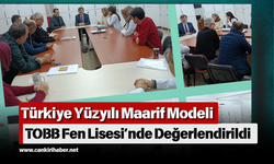 Türkiye Yüzyılı Maarif Modeli TOBB Fen Lisesi’nde Değerlendirildi