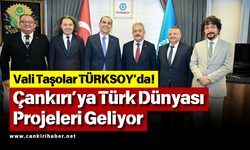 Vali Taşolar TÜRKSOY’da! Çankırı’ya Türk Dünyası Projeleri Geliyor