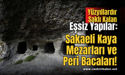 Yüzyıllardır Saklı Kalan Eşsiz Yapılar: Sakaeli Kaya Mezarları ve Peri Bacaları!