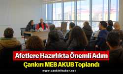 Afetlere Hazırlıkta Önemli Adım: Çankırı MEB AKUB Toplandı