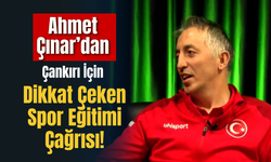 Ahmet Çınar’dan Çankırı İçin Dikkat Çeken Spor Eğitimi Çağrısı!