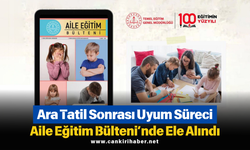 Ara Tatil Sonrası Uyum Süreci Aile Eğitim Bülteni’nde Ele Alındı