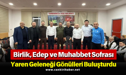 Birlik, Edep ve Muhabbet Sofrası: Yaren Geleneği Gönülleri Buluşturdu
