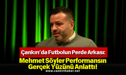 Çankırı’da Futbolun Perde Arkası: Mehmet Söyler Performansın Gerçek Yüzünü Anlattı!