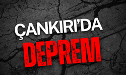 Çankırı’da Gece Yarısı Deprem Oldu!