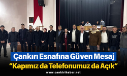 Çankırı Esnafına Güven Mesaj: “Kapımız da Telefonumuz da Açık”