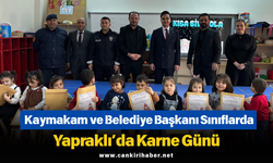 Kaymakam ve Belediye Başkanı Sınıflarda: Yapraklı’da Karne Günü