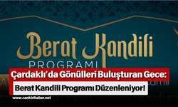 Çardaklı’da Gönülleri Buluşturan Gece: Berat Kandili Programı Düzenleniyor!