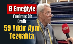 El Emeğiyle Yazılmış Bir Ömür, 59 Yıldır Aynı Tezgahta