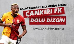 GALATASARAY'I BİLE GERİDE BIRAKTI; ÇANKIRI FK DOLU DİZGİN