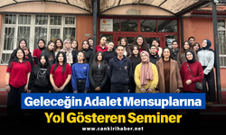 Geleceğin Adalet Mensuplarına Yol Gösteren Seminer