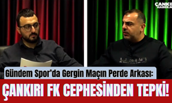 Gündem Spor’da Gergin Maçın Perde Arkası: Çankırı FK Cephesinden Tepki!