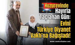 Huzurevinde Hayırla Taçlanan Gün: Evini Türkiye Diyanet Vakfı’na Bağışladı!