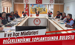 İl ve İlçe Müdürleri Değerlendirme Toplantısında Buluştu