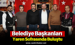 Belediye Başkanları Yaren Sofrasında Buluştu