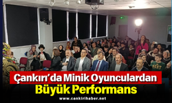 Çankırı’da Minik Oyunculardan Büyük Performans