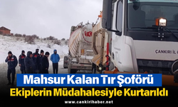 Mahsur Kalan Tır Şoförü Ekiplerin Müdahalesiyle Kurtarıldı