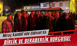 Miraç Kandili’nde Eldivan’da Birlik ve Beraberlik Vurgusu!