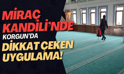 Miraç Kandili’nde Korgun’da Dikkat Çeken Uygulama!