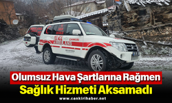 Olumsuz Hava Şartlarına Rağmen Sağlık Hizmeti Aksamadı