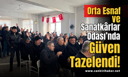 Orta Esnaf ve Sanatkârlar Odası’nda Güven Tazelendi!