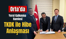 Orta’da Yerel Kalkınma Hamlesi: TKDK ile Hibe Anlaşması