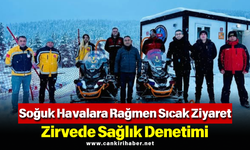 Soğuk Havalara Rağmen Sıcak Ziyaret: Zirvede Sağlık Denetimi