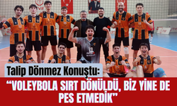 Talip Dönmez Konuştu: “Voleybola Sırt Dönüldü, Biz Yine de Pes Etmedik”
