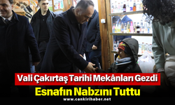 Vali Çakırtaş Tarihi Mekânları Gezdi, Esnafın Nabzını Tuttu