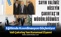 Eğitimde Koordinasyon Güçleniyor: Vali Çakırtaş’tan Kurumsal Ziyaret