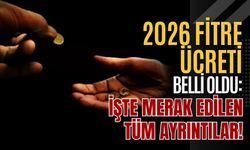 2026 Fitre Ücreti Belli Oldu: İşte Merak Edilen Tüm Ayrıntılar!