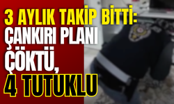 3 Aylık Takip Bitti: Çankırı Planı Çöktü, 4 Tutuklu
