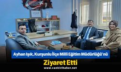 Ayhan Işık, Kurşunlu İlçe Millî Eğitim Müdürlüğü’nü Ziyaret Etti