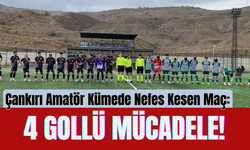 Çankırı Amatör Kümede Nefes Kesen Maç: 4 Gollü Mücadele!