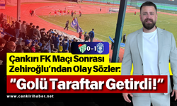 Çankırı FK Maçı Sonrası Zehiroğlu’ndan Olay Sözler: “Golü Taraftar Getirdi!”