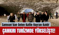 Çankırı Turizmde Yükselişte! Samsun’dan Gelen Kafile Hayran Kaldı!